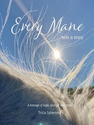 cover image of Every Mane Tells a Story